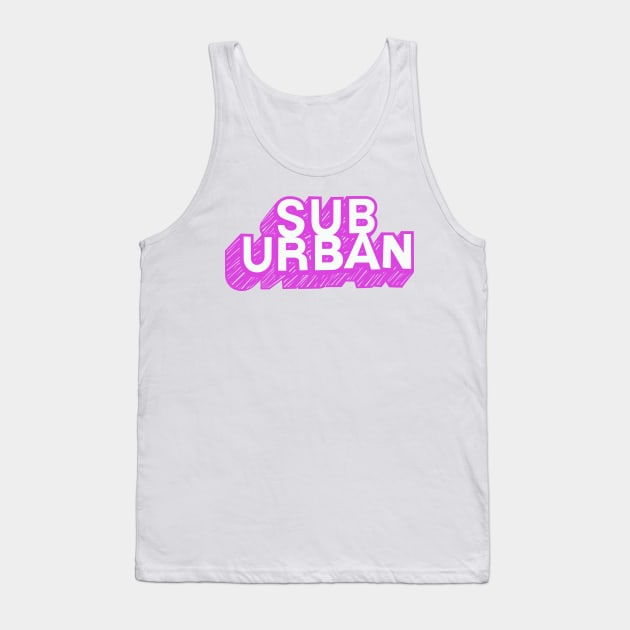 SubUrban Tank Top by MBK
